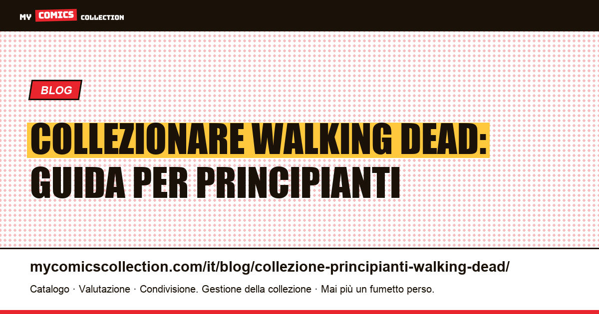 Collezionare The Walking Dead: la guida completa per principianti, illustrazione articolo