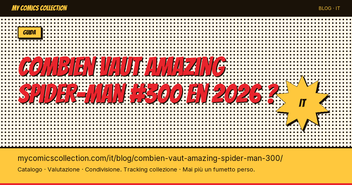 Amazing Spider-Man #300: guida completa alla valutazione per il 2026 — illustrazione articolo