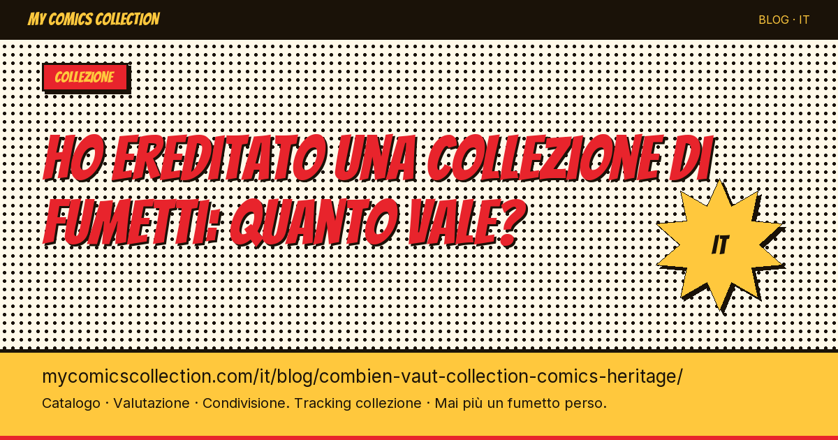 Ho ereditato una collezione di fumetti: come scoprirne il valore — illustrazione articolo