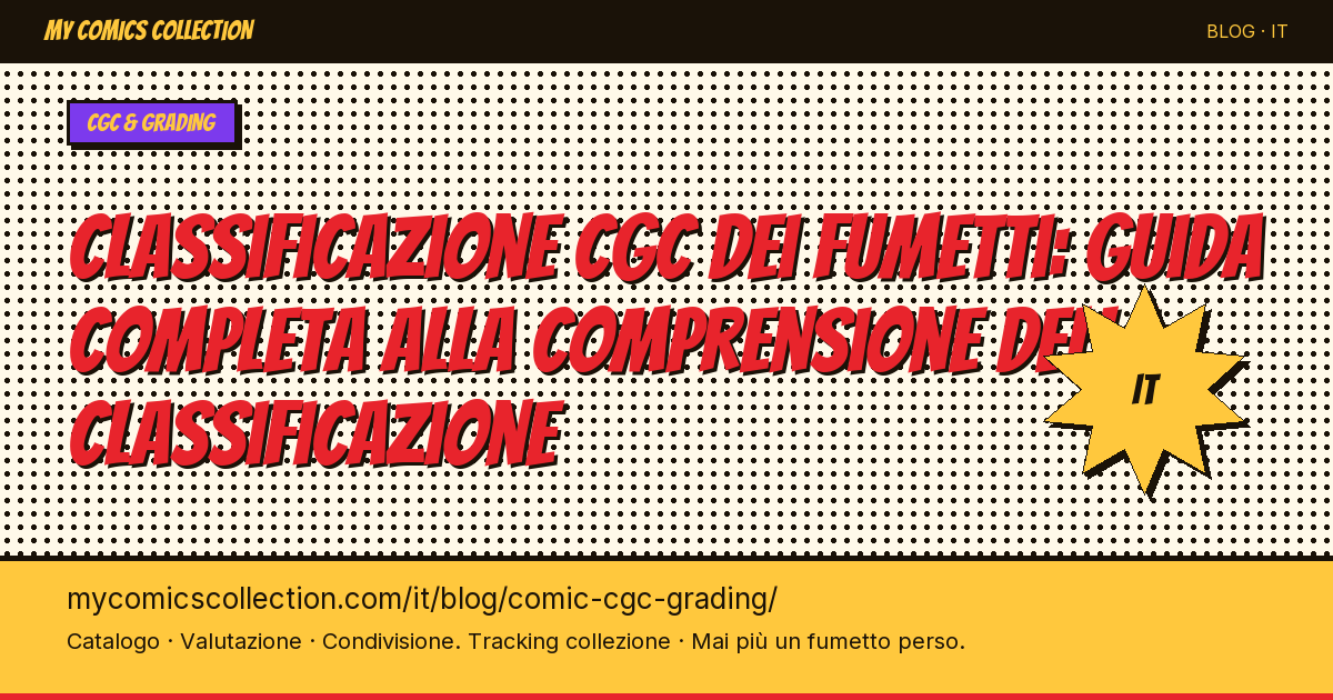 Classificazione CGC dei fumetti: guida completa alla comprensione della classificazione — illustrazione articolo