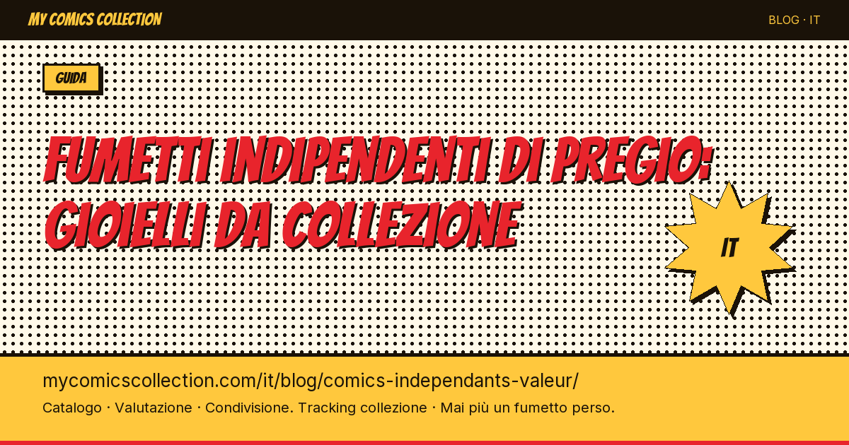 Fumetti indipendenti di pregio: i gioielli da collezione oggi — illustrazione articolo