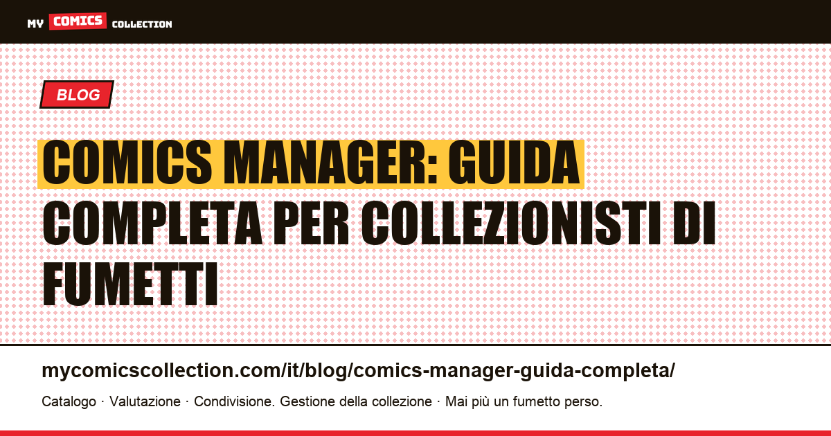 Comics Manager: la guida completa per gestire la tua collezione di fumetti, illustrazione articolo