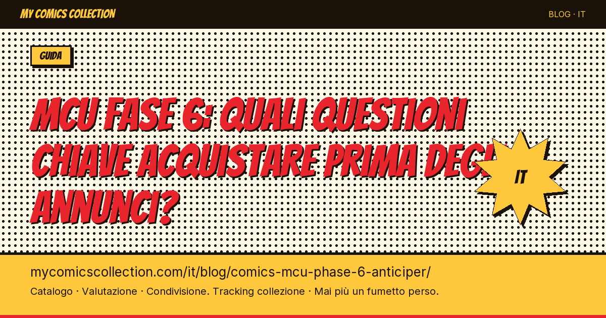 MCU Fase 6: quali key issue acquistare prima degli annunci? — illustrazione articolo