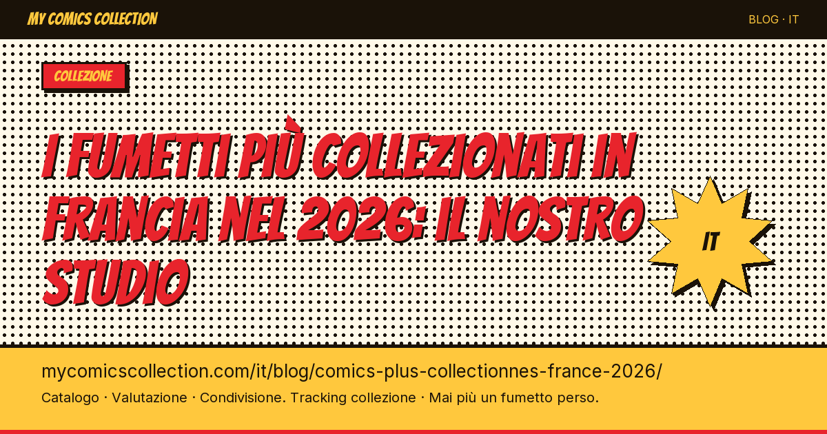 I fumetti più collezionati in Francia nel 2026: il nostro studio — illustrazione articolo