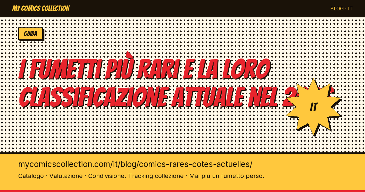 I fumetti più rari e la loro quotazione attuale nel 2026 — illustrazione articolo