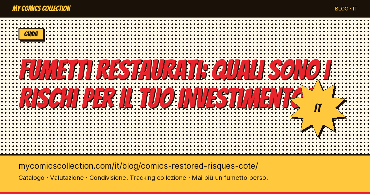 Comics restaurés : quels risques pour votre investissement ? — illustrazione articolo