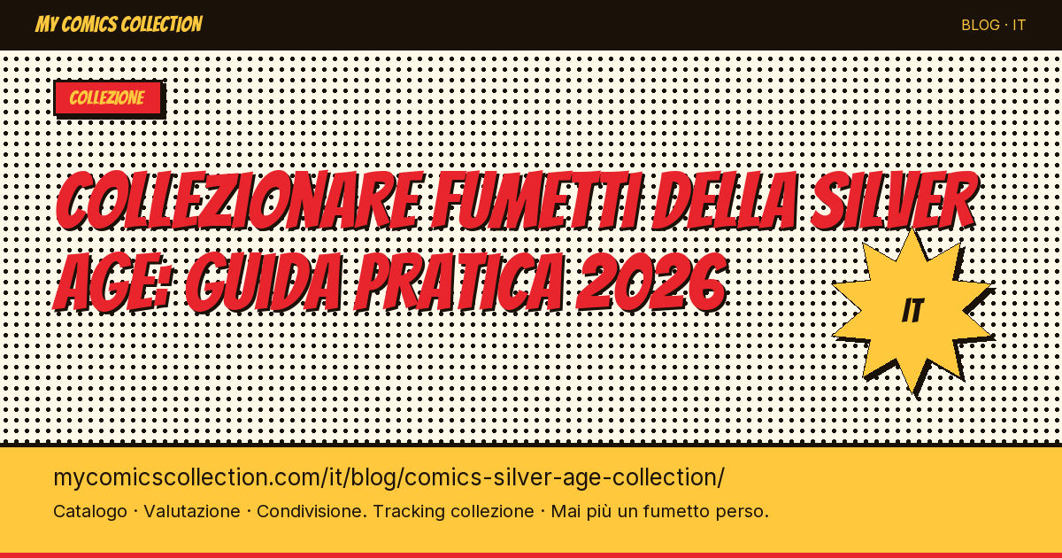 Collezionare fumetti della Silver Age: guida pratica 2026 — illustrazione articolo