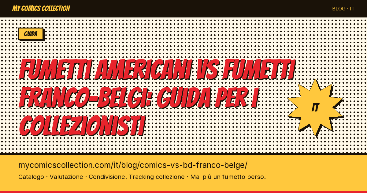 Fumetti americani vs fumetti franco-belgi: le differenze per il collezionista — illustrazione articolo
