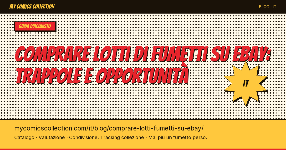 Comprare lotti di fumetti su eBay: trappole e opportunità — illustrazione articolo