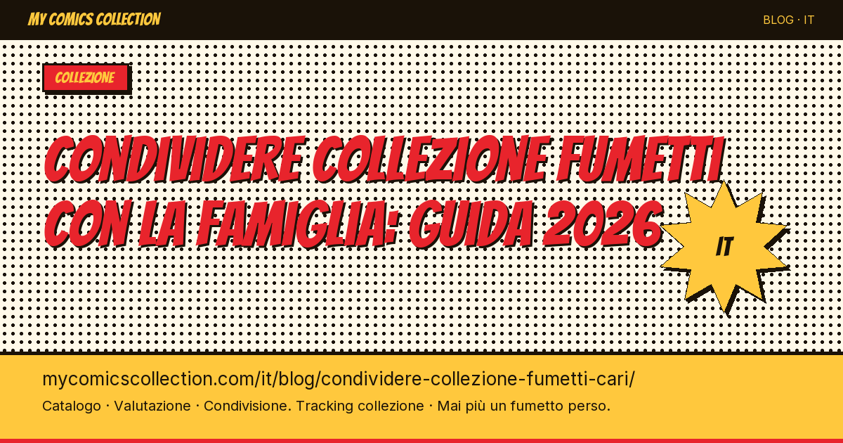 Condividere la tua collezione di fumetti con i tuoi cari: le opzioni migliori — illustrazione articolo