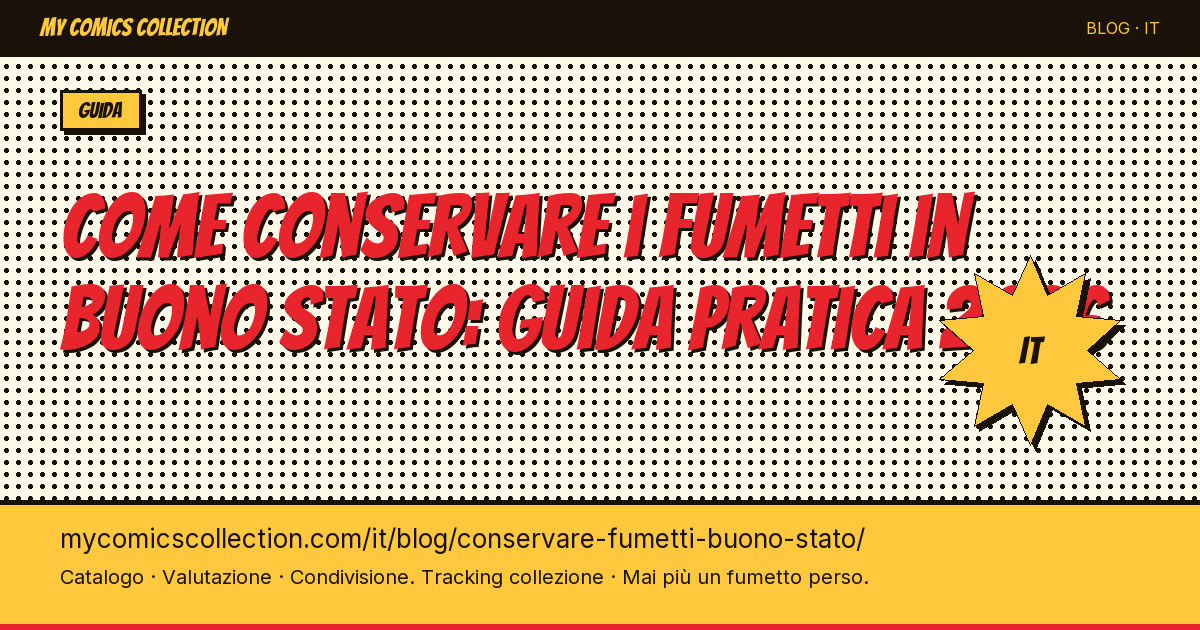 Come conservare i fumetti in buono stato: guida pratica — illustrazione articolo
