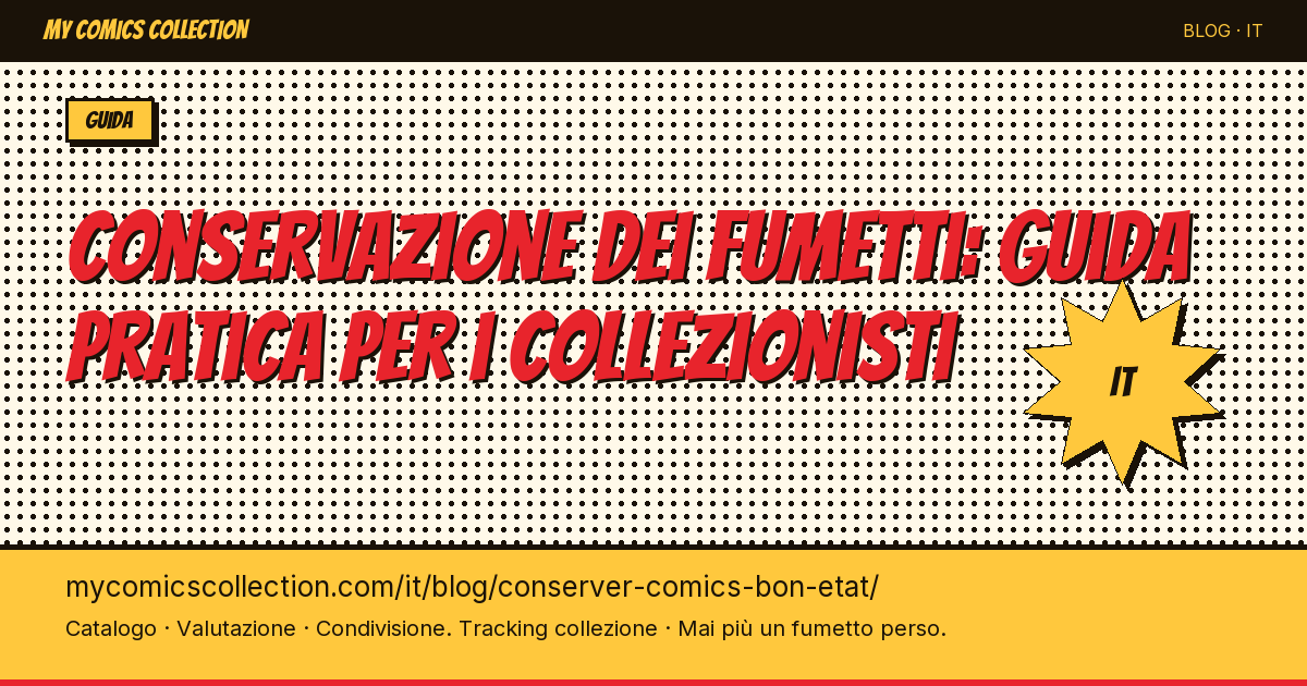 Come conservare i fumetti in buono stato: guida pratica — illustrazione articolo