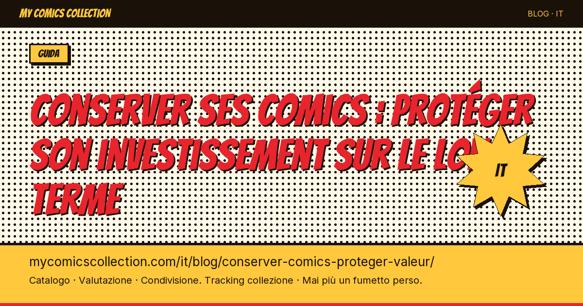 Conservare i fumetti: proteggere il proprio investimento nel lungo termine — illustrazione articolo