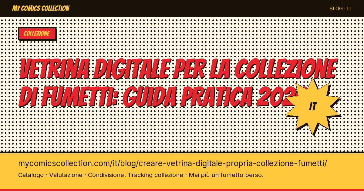 Creare una vetrina digitale della propria collezione di fumetti: guida pratica — illustrazione articolo