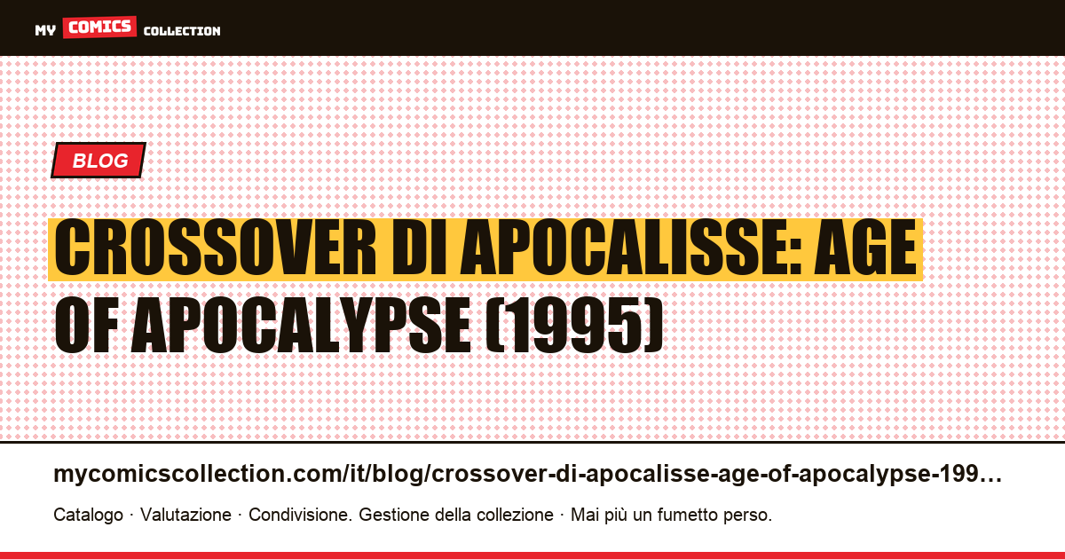 Crossover di Apocalisse: Age of Apocalypse (1995) — illustrazione articolo