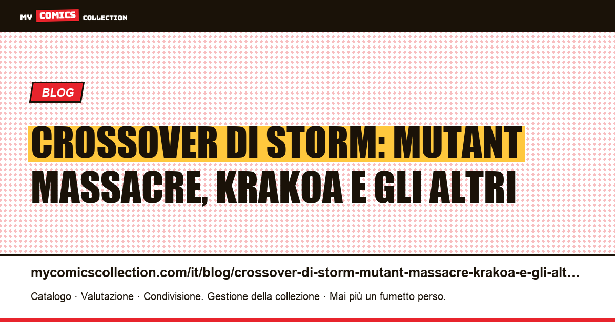 Crossover di Storm: Mutant Massacre, Krakoa e gli altri — illustrazione articolo