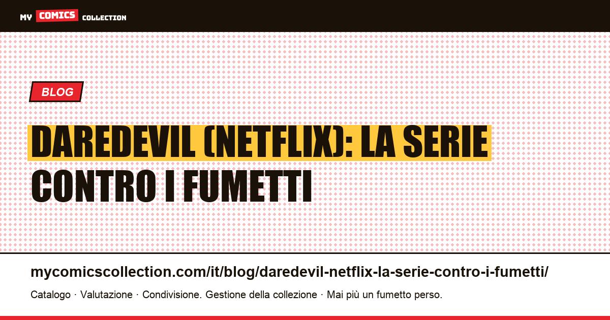 Daredevil (Netflix): la serie contro i fumetti — illustrazione articolo