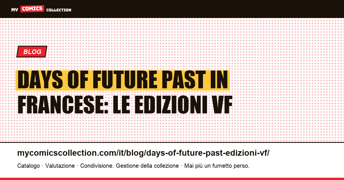 Days of Future Past in francese: tutte le edizioni VF a colpo d'occhio, illustrazione articolo