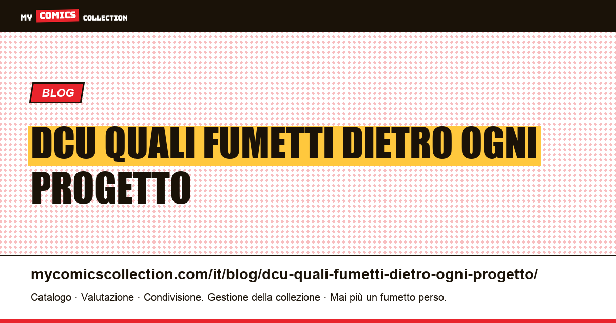 DCU: quali fumetti dietro ogni progetto — illustrazione articolo