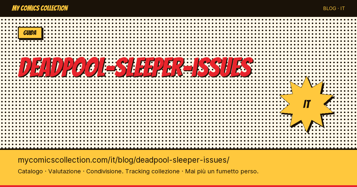 Deadpool: i numeri "sleeper" da tenere d'occhio — illustrazione articolo