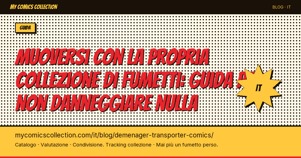 Muoversi con la propria collezione di fumetti: guida per non danneggiare nulla — illustrazione articolo