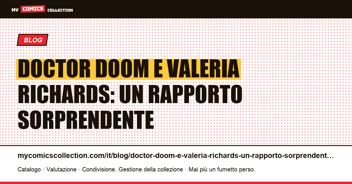 Doctor Doom e Valeria Richards: un rapporto sorprendente — illustrazione articolo