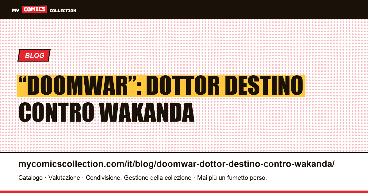 “Doomwar”: Dottor Destino contro Wakanda — illustrazione articolo
