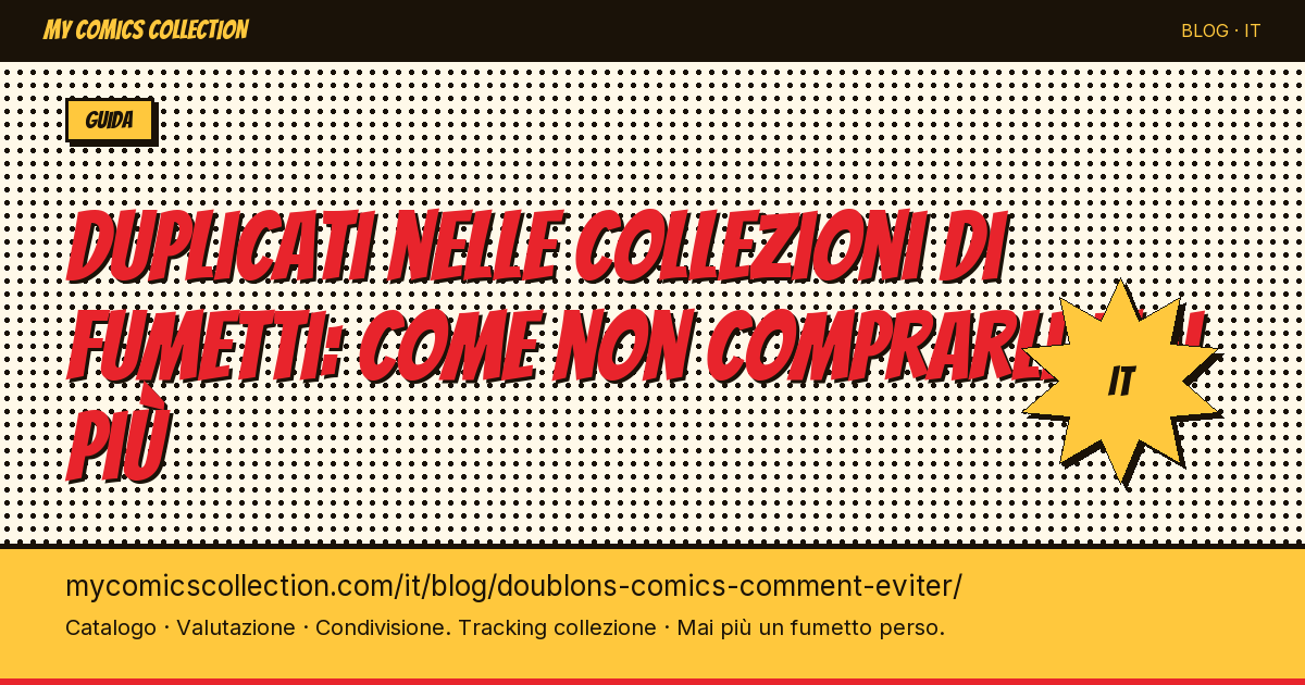 Doublons en collection comics : comment ne plus jamais en acheter — illustrazione articolo