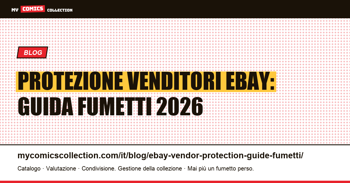 eBay Money Back Guarantee e protezione venditori: la guida completa per vendere fumetti, illustrazione articolo