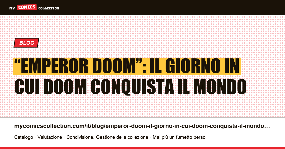 “Emperor Doom”: il giorno in cui Doom conquista il mondo — illustrazione articolo
