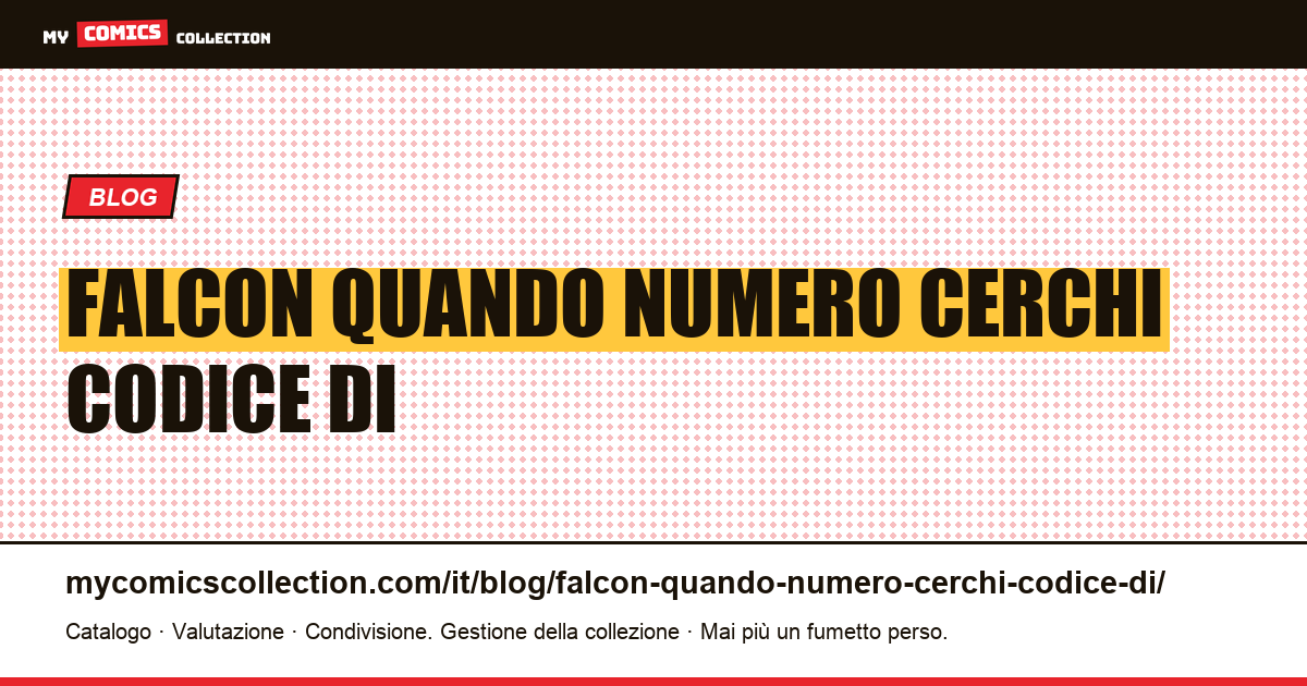 Falcon: quando il numero che cerchi è il codice di deposito di un venditore — illustrazione articolo