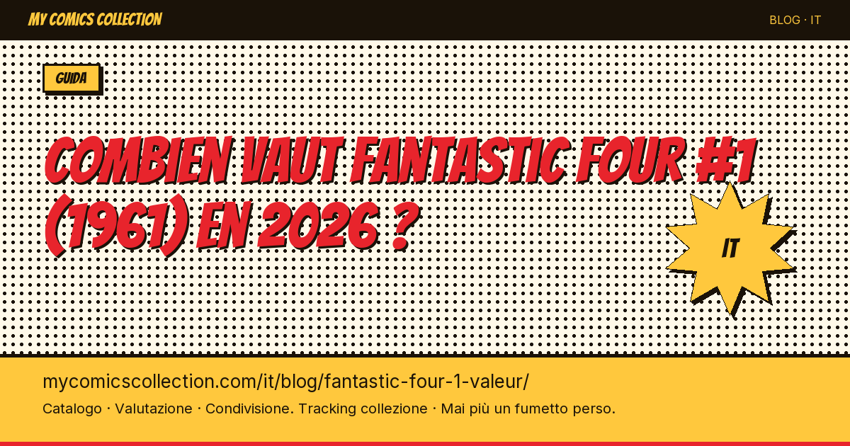 Quanto vale Fantastic Four #1 (1961) nel 2026? — illustrazione articolo
