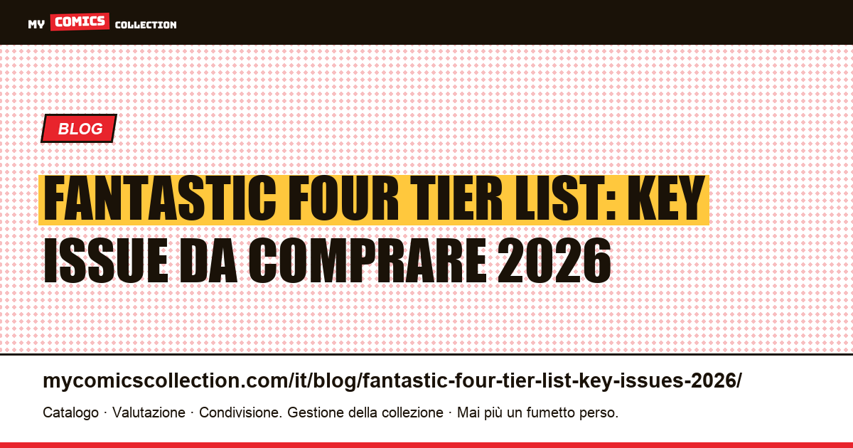 Fantastic Four Tier List: i key issue da collezionare nel 2026, illustrazione articolo