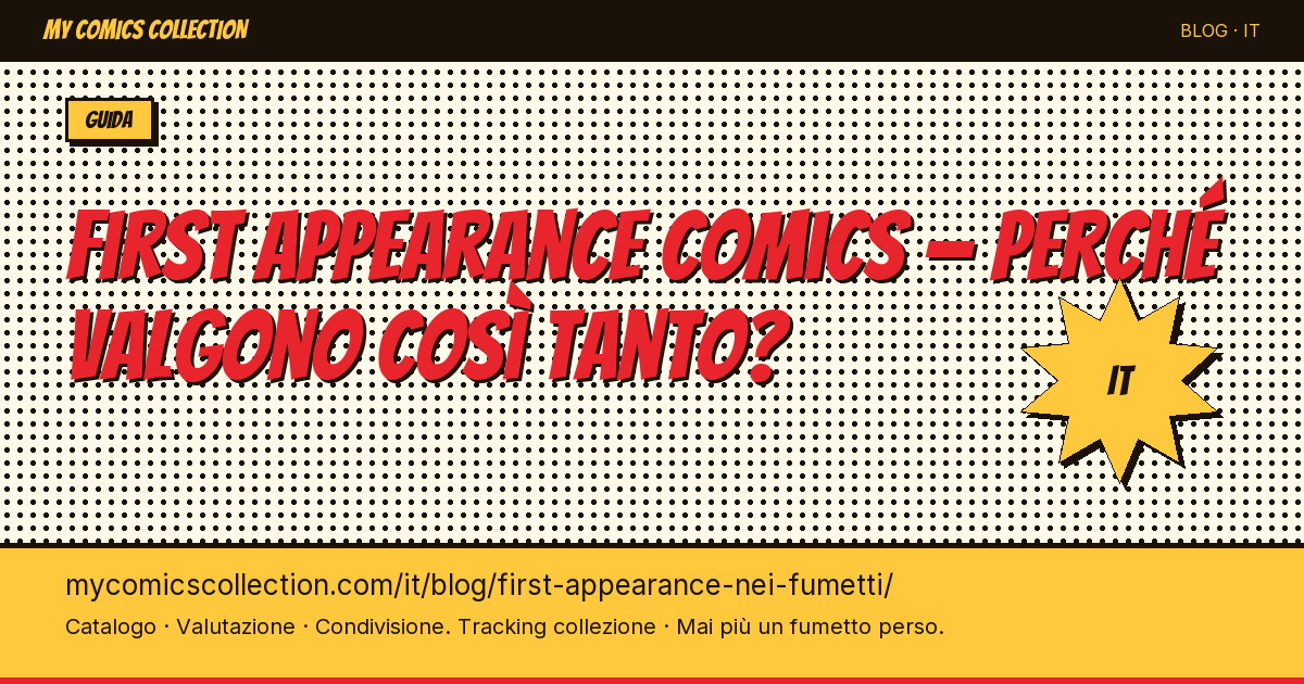 First appearance nei fumetti: perché la prima apparizione di un personaggio vale oro — illustrazione articolo