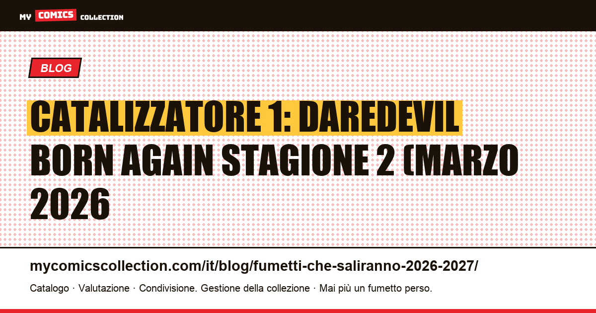 Catalizzatore 1: Daredevil Born Again stagione 2 (marzo 2026, illustrazione articolo