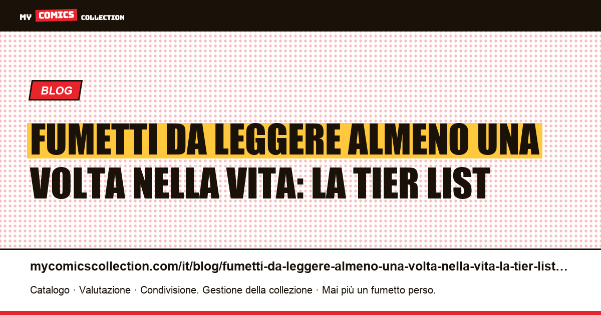 Fumetti da leggere almeno una volta nella vita: la tier list — illustrazione articolo
