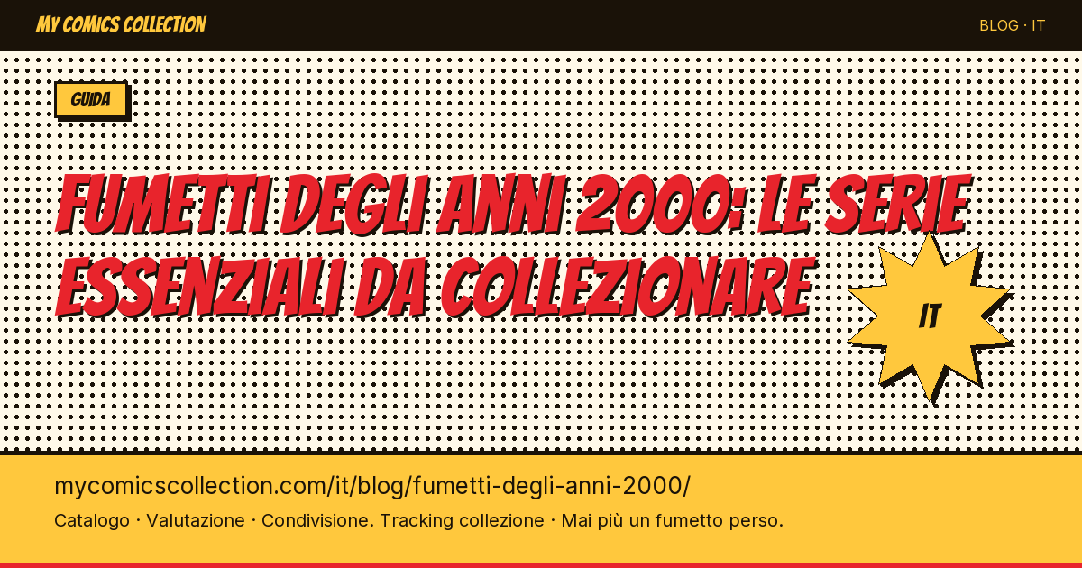 Fumetti degli anni 2000: le serie essenziali da collezionare — illustrazione articolo