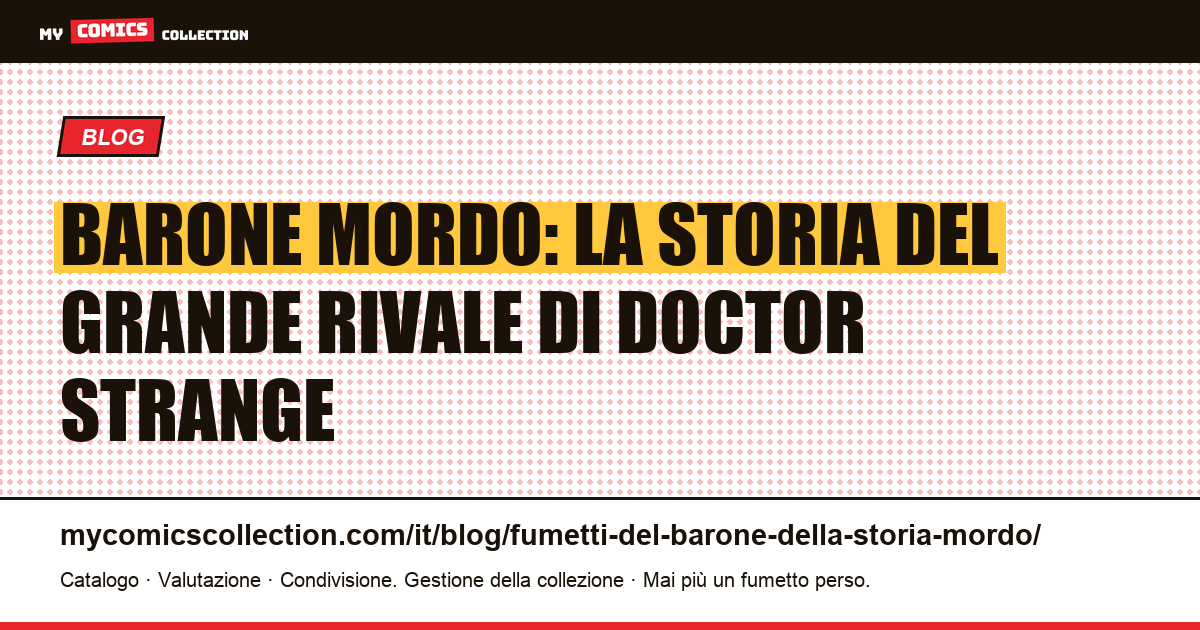 Barone Mordo: la storia del grande rivale di Doctor Strange — illustrazione articolo