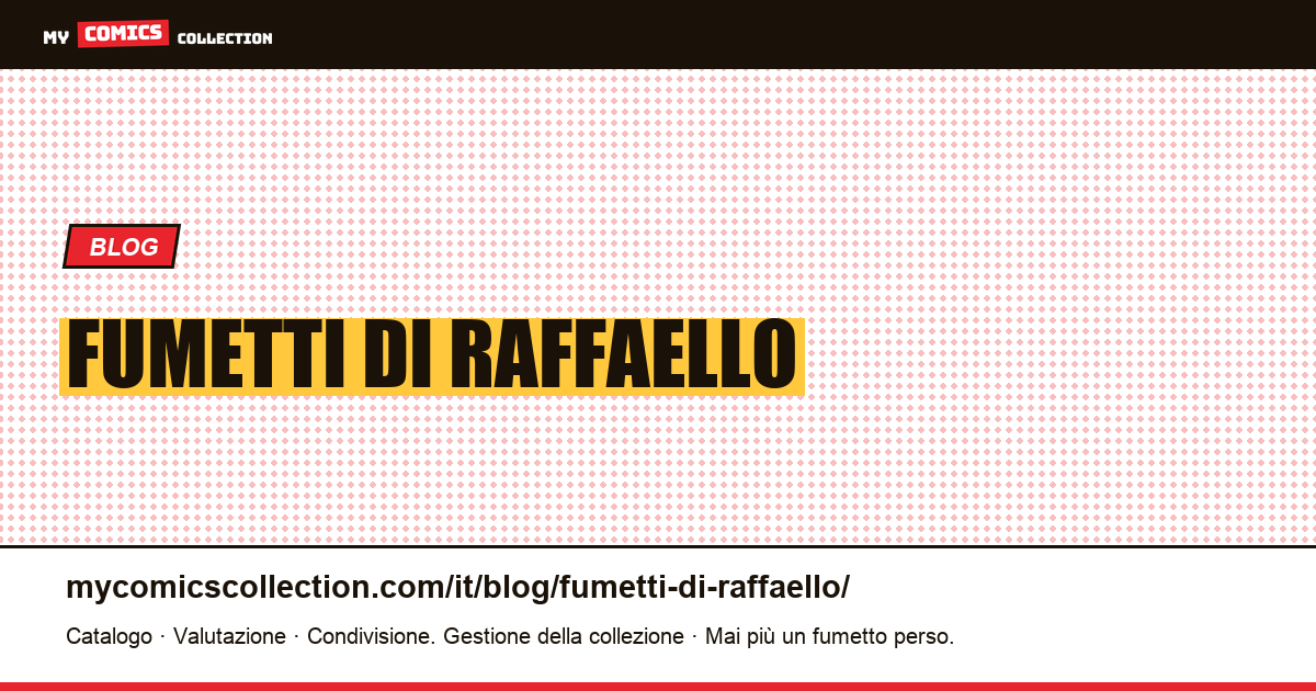 fumetti di Raffaello — illustrazione articolo