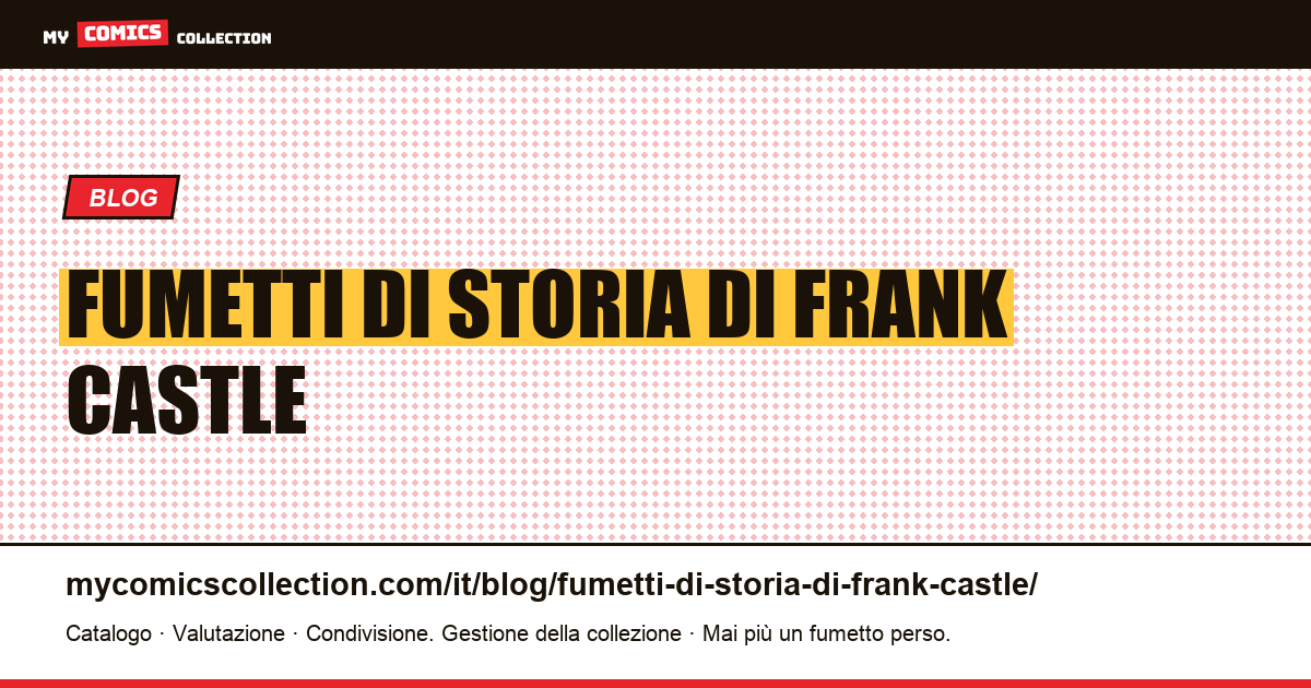 fumetti di storia di Frank Castle — illustrazione articolo