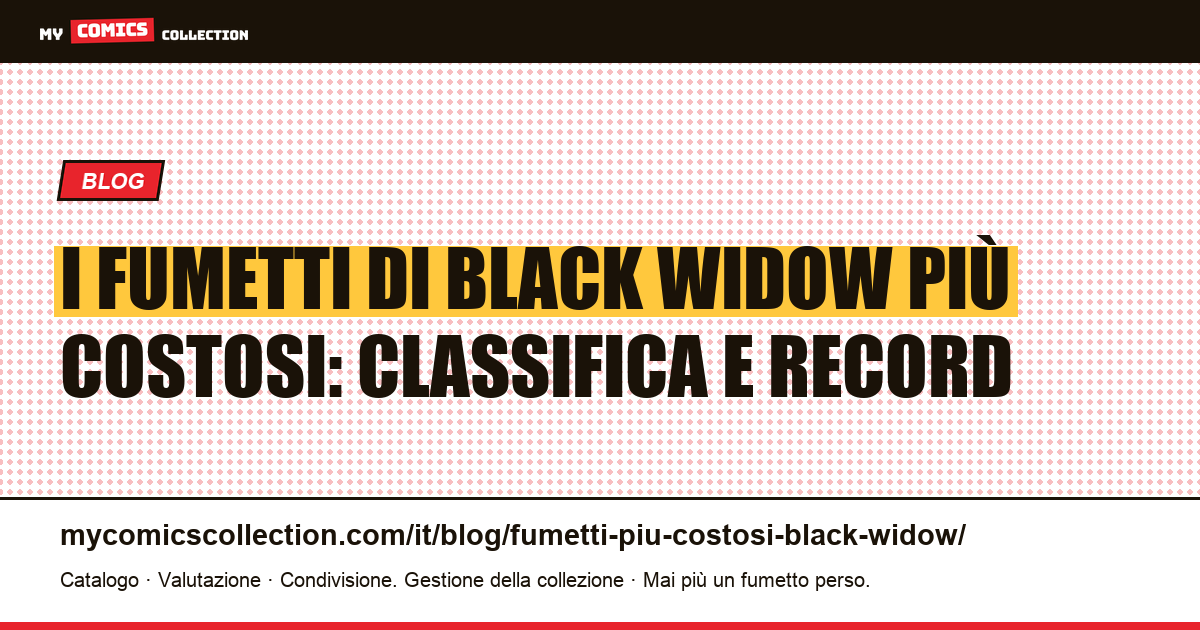 I fumetti di Black Widow più costosi: key issue e record d'asta, illustrazione articolo