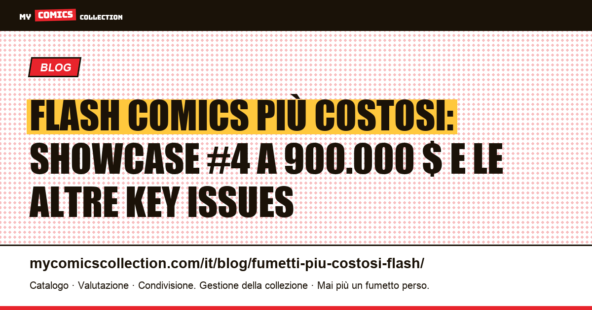 Flash Comics più costosi: prezzi e record d'asta delle key issues, illustrazione articolo