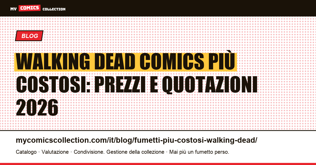 Walking Dead Comics più Costosi: Quotazioni e Record di Vendita, illustrazione articolo