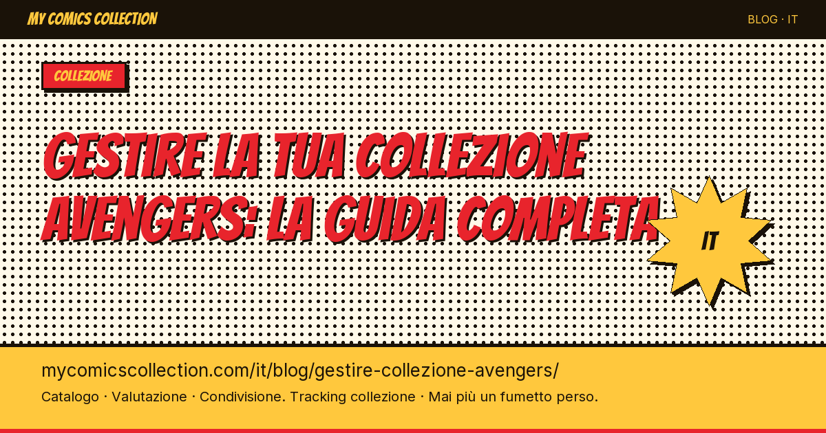 Gestire la tua collezione Avengers: la guida del collezionista — illustrazione articolo