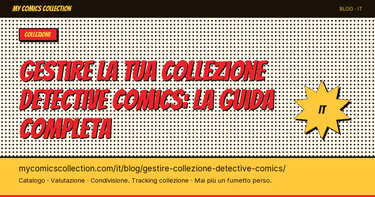 Gestire la tua collezione Detective Comics: la guida del collezionista — illustrazione articolo