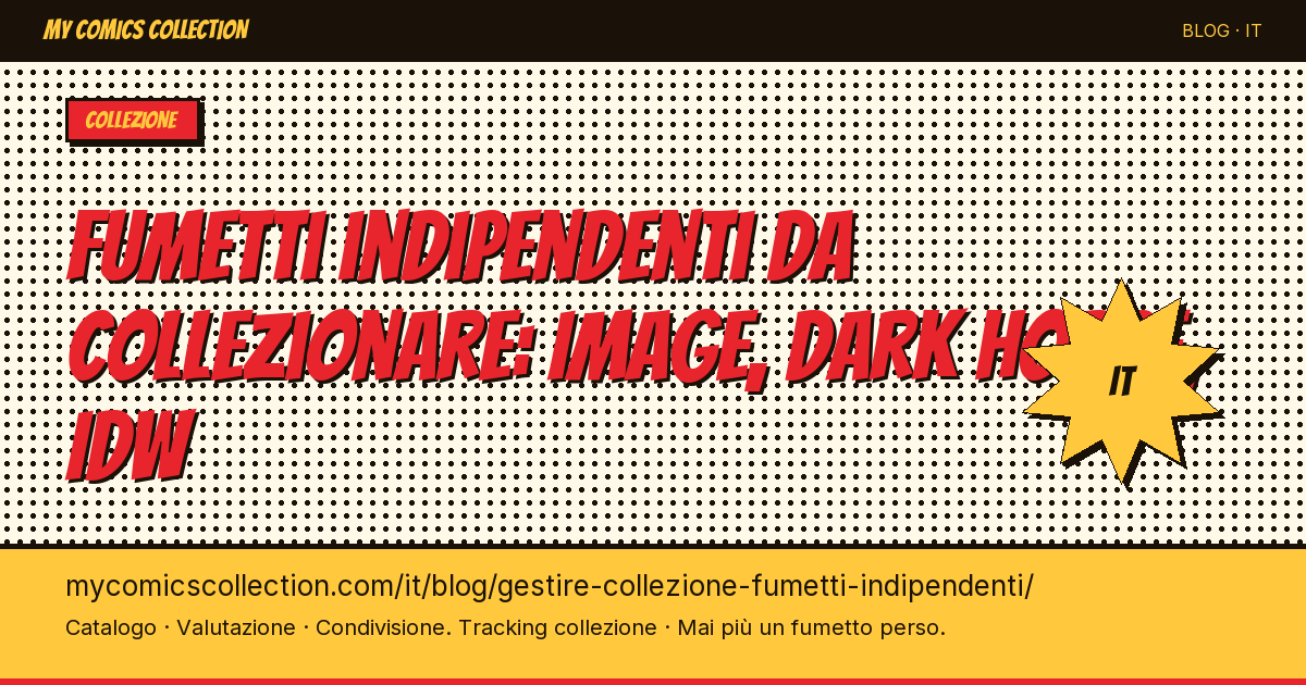 Gestire la tua collezione di fumetti indipendenti: la guida Image, Dark Horse e oltre — illustrazione articolo