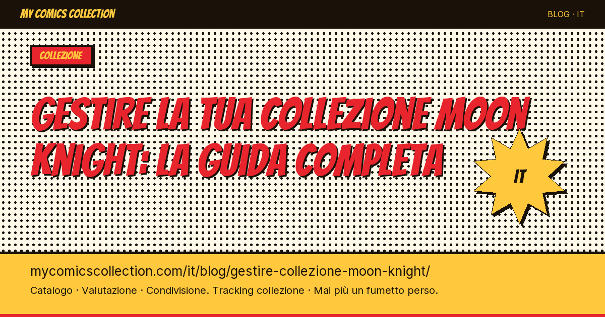Gestire la tua collezione Moon Knight: la guida completa — illustrazione articolo