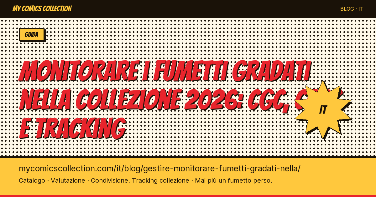Gestire e monitorare i fumetti gradati nella tua collezione: strumenti e metodi — illustrazione articolo