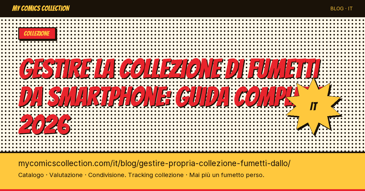 Gestire la propria collezione di fumetti dallo smartphone: cosa puoi davvero fare — illustrazione articolo