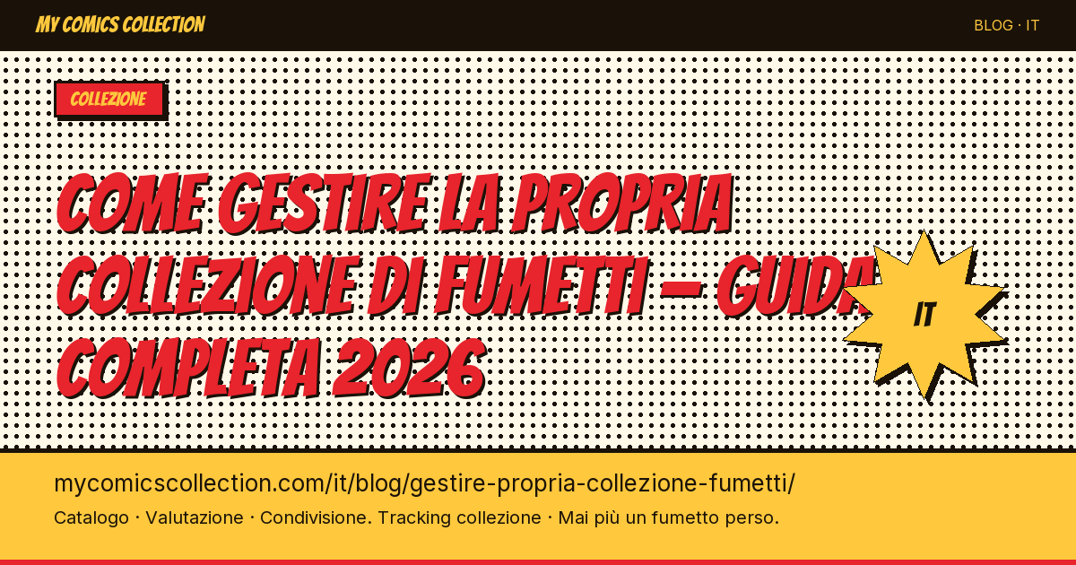Come gestire la propria collezione di fumetti: la guida completa 2025 — illustrazione articolo